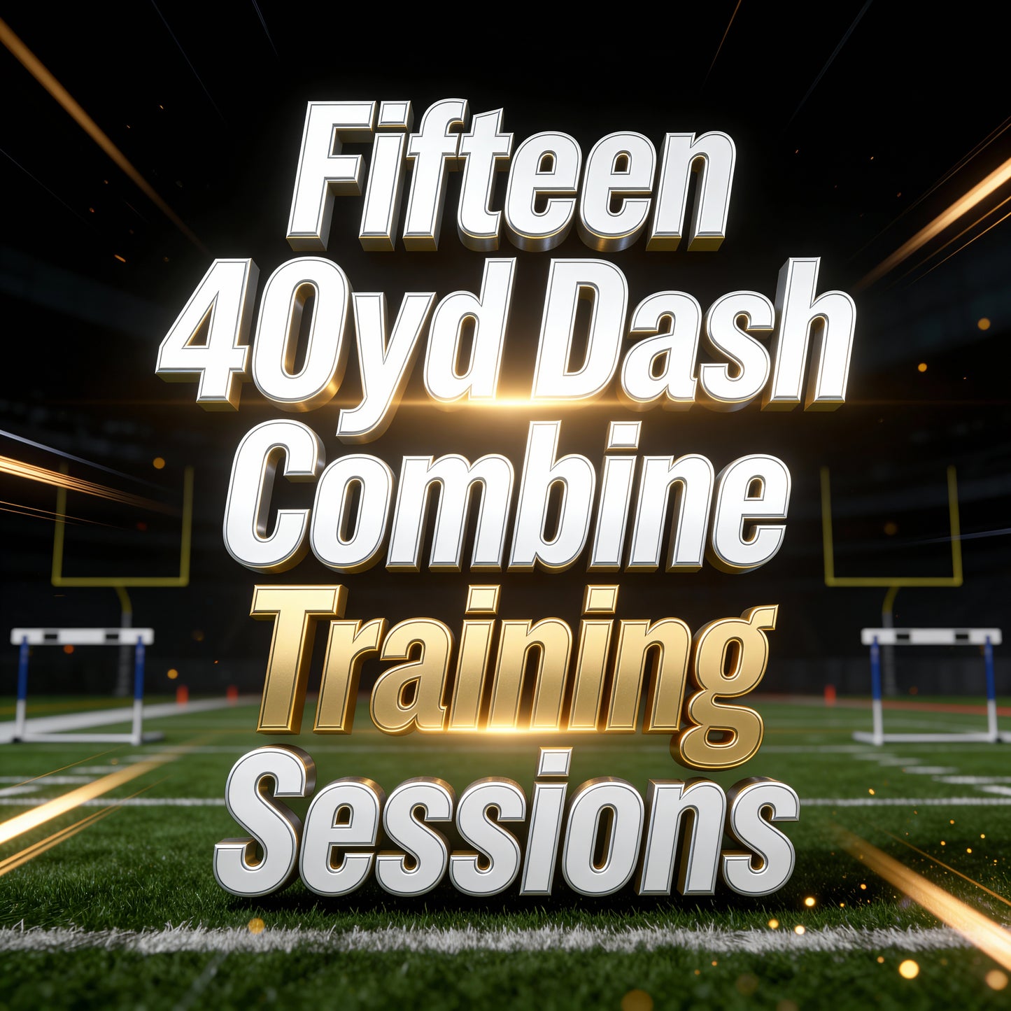 Fifteen 40yd Dash Combine Training Sessions